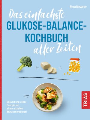 cover image of Das einfachste Glukose-Balance-Kochbuch aller Zeiten